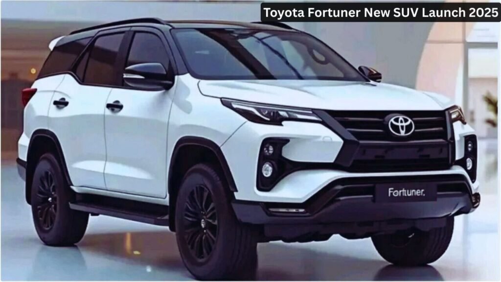 Toyota Fortuner New SUV Launch 2025 Luxury Design, Special Features and Expected Price